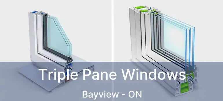 Triple Pane Windows Bayview - ON