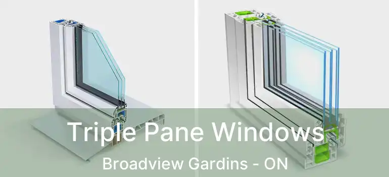 Triple Pane Windows Broadview Gardins - ON