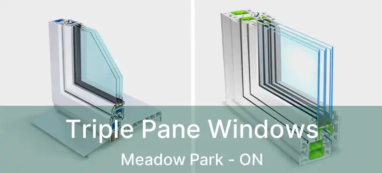 Triple Pane Windows Meadow Park - ON