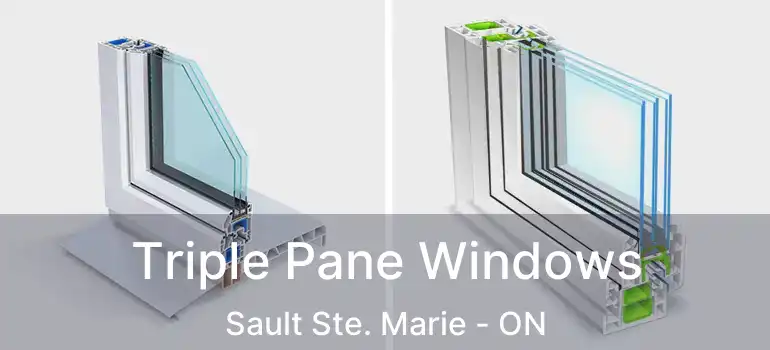 Triple Pane Windows Sault Ste. Marie - ON