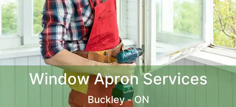 Window Apron Services Buckley - ON