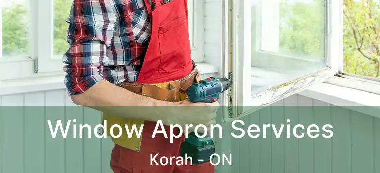 Window Apron Services Korah - ON