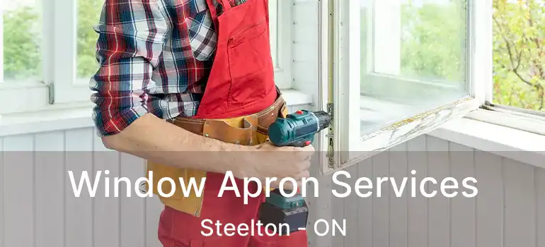 Window Apron Services Steelton - ON