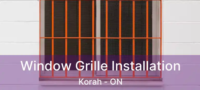 Window Grille Installation Korah - ON