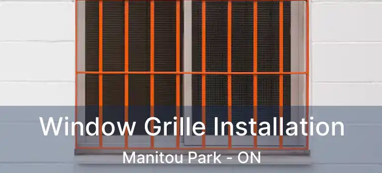 Window Grille Installation Manitou Park - ON