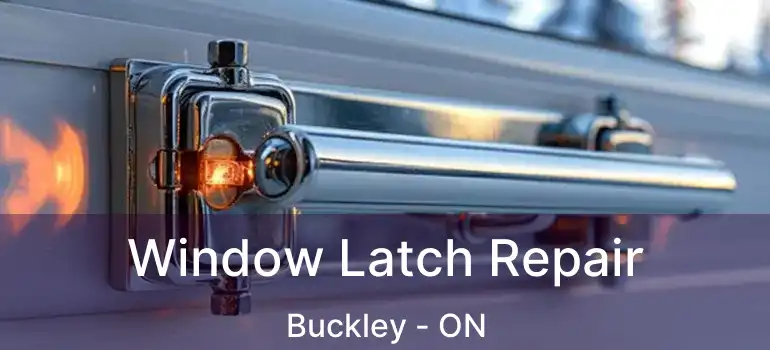  Window Latch Repair Buckley - ON