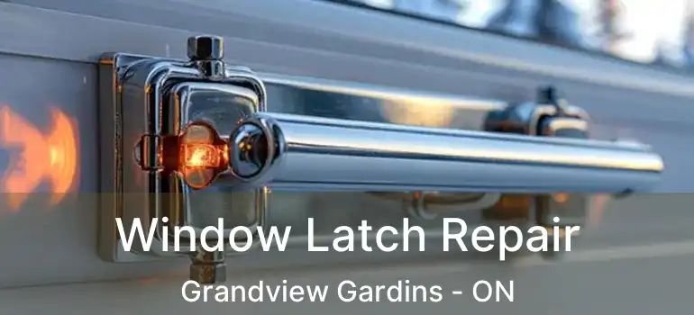  Window Latch Repair Grandview Gardins - ON