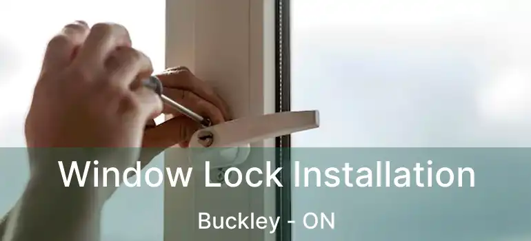 Window Lock Installation Buckley - ON