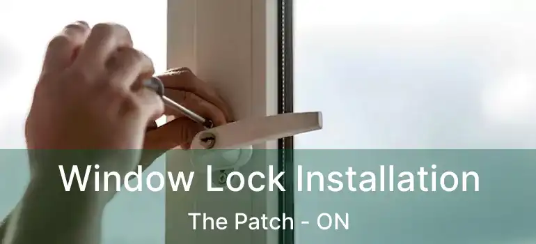 Window Lock Installation The Patch - ON