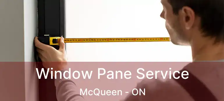 Window Pane Service McQueen - ON