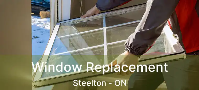 Window Replacement Steelton - ON