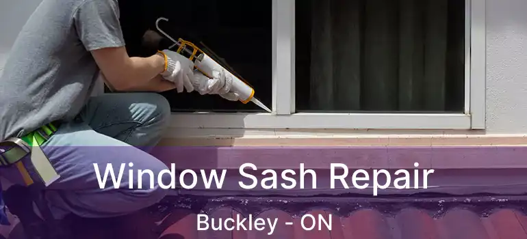 Window Sash Repair Buckley - ON
