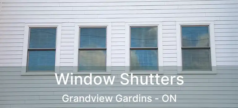 Window Shutters Grandview Gardins - ON
