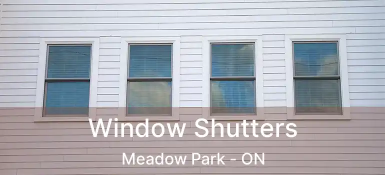 Window Shutters Meadow Park - ON