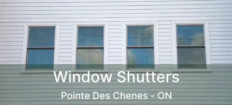 Window Shutters Pointe Des Chenes - ON