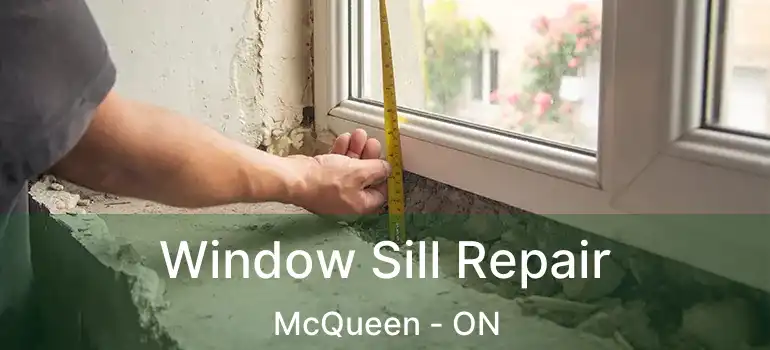 Window Sill Repair McQueen - ON