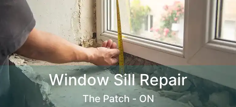 Window Sill Repair The Patch - ON