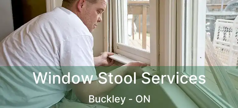 Window Stool Services Buckley - ON