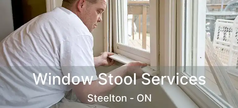 Window Stool Services Steelton - ON