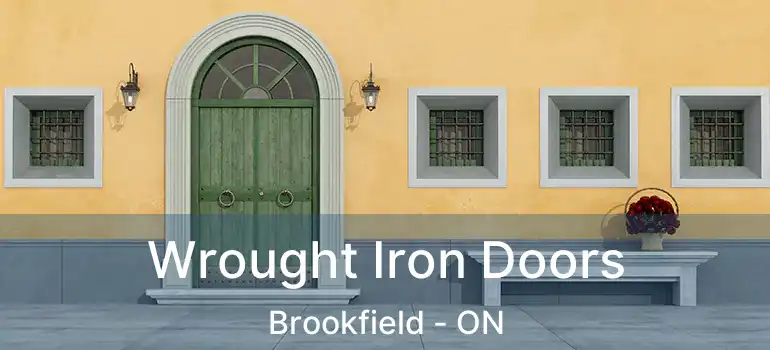Wrought Iron Doors Brookfield - ON