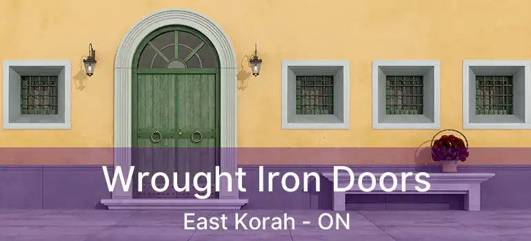 Wrought Iron Doors East Korah - ON